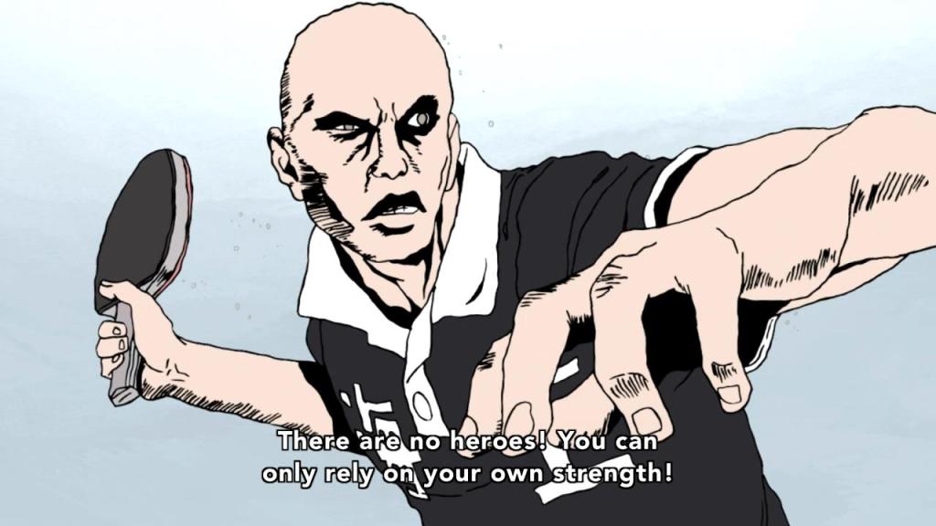 Ping Pong: The Animation - Ryuchi claims that there are no heroes, you can only trust your own strength